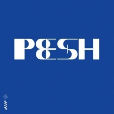 Pesh - Peshish