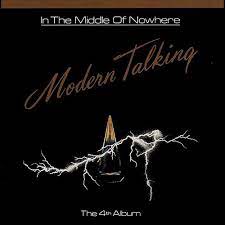 Modern Talking - In The Middle Of Nowhere (Ltd. Transluce
