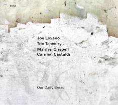 Joe Lovano Trio Tapestry - Our Daily Bread
