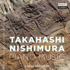 Nishimura Akira Takahashi Keitar - Takahashi & Nishimura: Piano Music