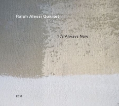 Ralph Alessi Quartet - It's Always Now (Lp)