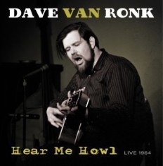 Van Ronk Dave - Hear Me Now - Live 1964