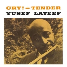 Lateef Yusef - Cry! - Tender