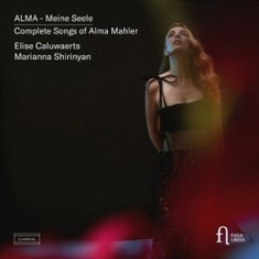 Mahler Alma - Alma - Meine Seele - Complete Songs