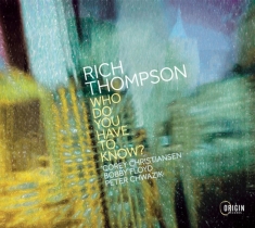 Thompson Rich - Who Do You Have To Know?