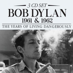 Dylan Bob - 1961 & 1962 The Years Of Living Dan