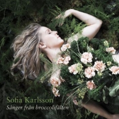 Sofia Karlsson - Sånger Från Broccolifälten