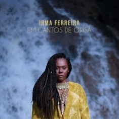 Ferreira Irma - Em Cantos De  Orisa