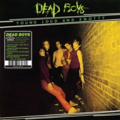 Dead Boys - Young, Loud And Snotty [Explicit Content