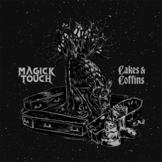 Magick Touch - Cakes & Coffins (Vinyl Lp)