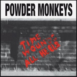 The Powder Monkeys - Time Wounds All Heels (Vinyl Lp)