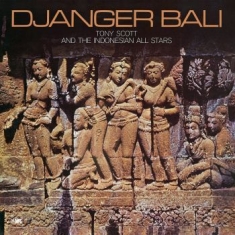 Tony Scott & The Indonesian All Sta - Djanger Bali
