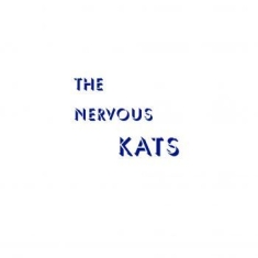 Bailey's Nervous Kats - The Nervous Kats (Ltd Northwind Spl
