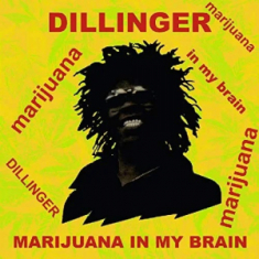Dillinger - Marijuana in My Brain