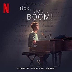 Various artists - Tick, Tick...BOOM! (Soundtrack From The Netflix Film)
