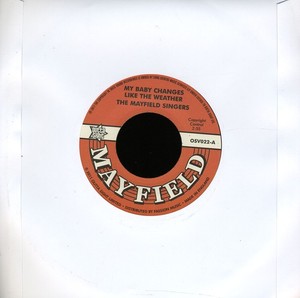 Mayfield Singers - My Baby Changes Like the Weather/ Don't 