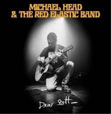 Head Michael & The Red Elastic Band - Dear Scott