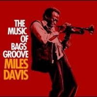 Davis Miles - The Music Of Bags Groove