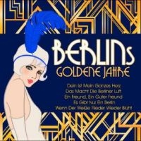Various Artists - Berlins Goldene Jahre / Berlins Gol