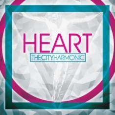 City Harmonic - Heart