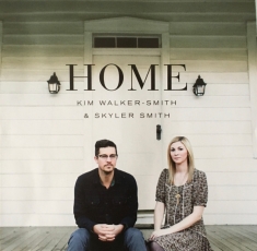 Kim Walker-Smith & Skyler Smith - Home