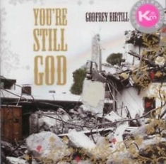 Birtill Godfrey - You're Still God