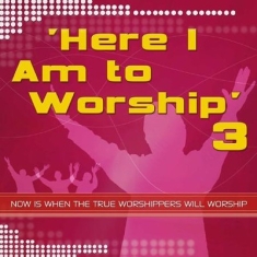 Various Artists - Here I Am To Worship 3