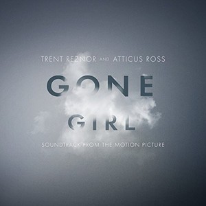 Trent Reznor - Gone Girl (Soundtrack From the Motion Pi