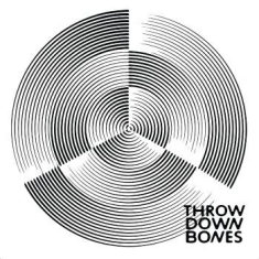 Throw Down Bones - Throw Down Bones (Remastered Editio