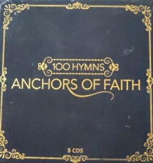 Various Artists - 100 Hymns - Anchors Of Faith