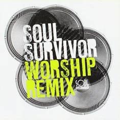 Various Artists - Soul Survivor - Worship Remix