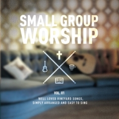 Various Artists - Small Group Worship Vol 1