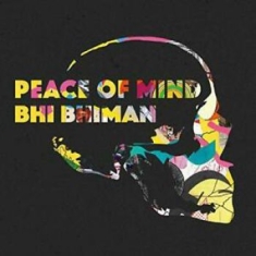 Bhiman Bhi - Peace Of Mind