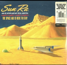 Sun Ra - The Space Age Is Here To Stay