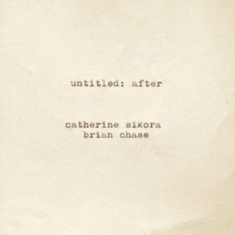 Sikora Catherine And Brian Chase - Untitled: After