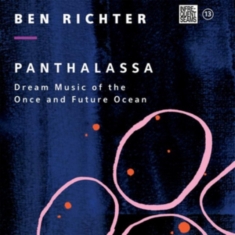 Richter Ben - Panthalassa: Dream Music Of The Onc