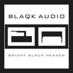 Blaqk Audio - Bright Black Heaven -Coloured-