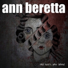 Beretta Ann - Old Scars, New Blood
