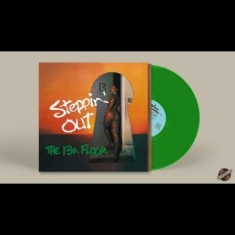 13Th Floor The - Steppin' Out (Green Vinyl)