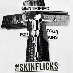 Skinflicks The - Gentrified For Your Sins (7