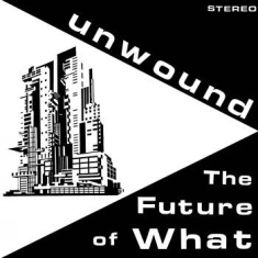 Unwound - The Future Of What (Opaque Yellow V