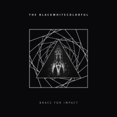 Blackwhitecolorful The - Brace For Impact (Digipack)
