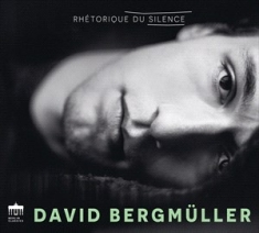 Bergmueller David - Rhetorique Du Silence