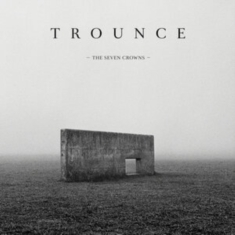 Trounce - Seven Crowns The (2 Cd Digipack)