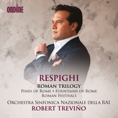 Respighi Ottorino - Roman Trilogy