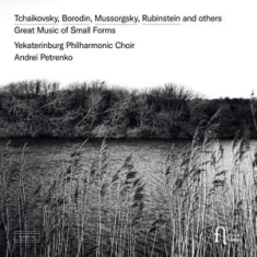 Yekaterinburg Philharmonic Choir A - Great Music Of Small Forms