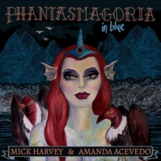 Harvey Mick & Amanda Acevedo - Phantasmagoria In Blue