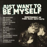 Various Artists - Just Want To Be Myself - Uk Punk Ro