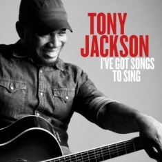 Jackson Tony - I've Got Songs To Sing