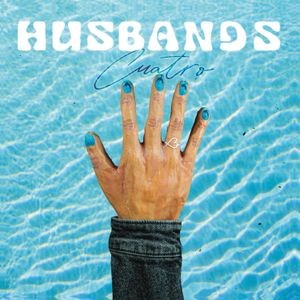 Husbands - CUATRO